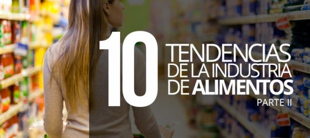 Tendencias en la industria de alimentos
