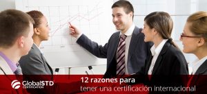 Razones para tener una certificación internacional