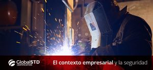 El contexto empresarial y la seguridad BASC, CTPAT, NEEC, ISO 28000