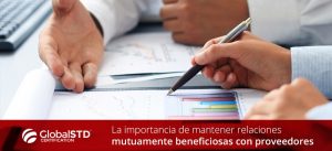 Importancia de mantener relaciones mutuamente beneficiosas con proveedores