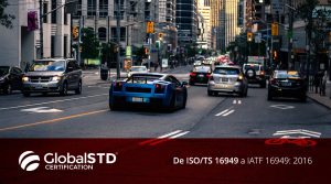 Transición ISO/TS 16949 a IATF 16949:2016