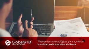 Herramientas tecnológicas para aumentar la calidad en la atención al cliente