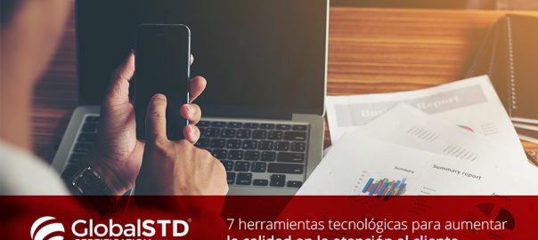 Herramientas tecnológicas para aumentar la calidad en la atención al cliente