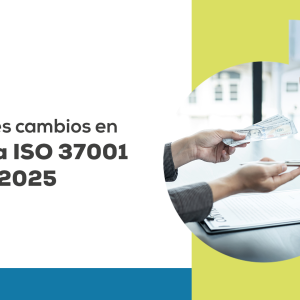 Conferencia: Principales cambios en la norma ISO 37001 versión 2025
